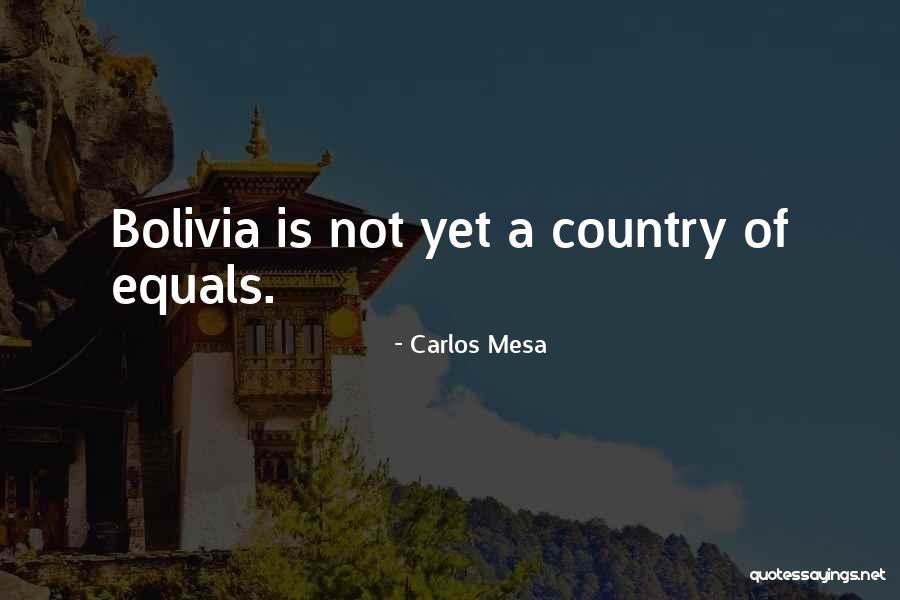 Bolivia Quotes By Carlos Mesa