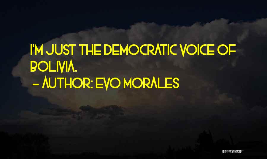 Bolivia Quotes By Evo Morales