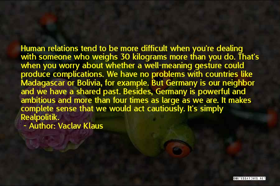 Bolivia Quotes By Vaclav Klaus