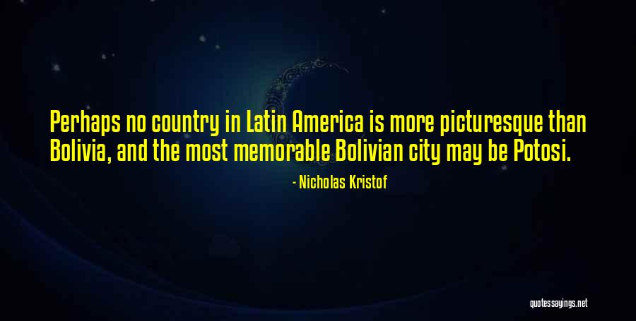 Bolivian Quotes By Nicholas Kristof Bolivian Quotes By Nicholas Kristof