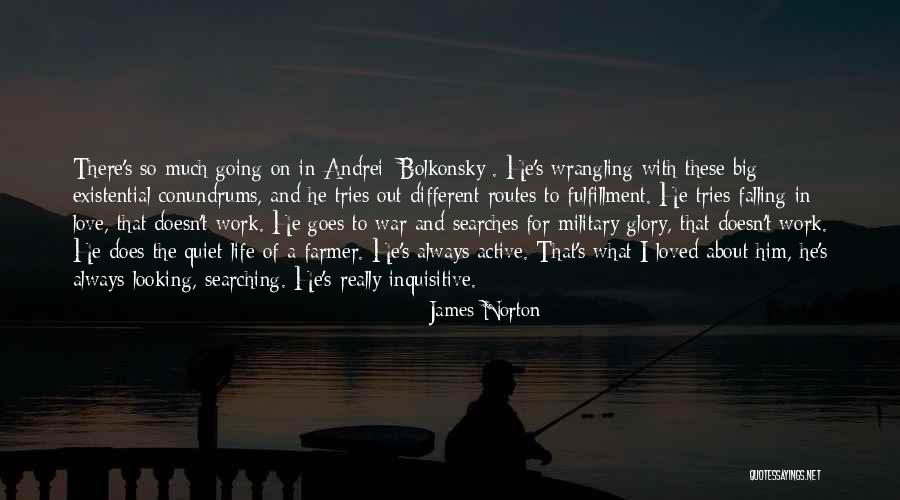 Bolkonsky Quotes By James Norton Bolkonsky Quotes By James Norton