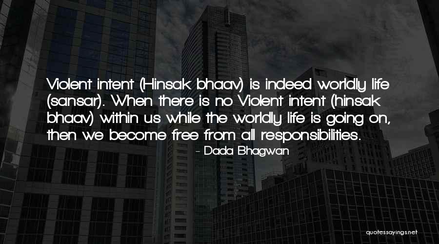 Bolland Brand Quotes By Dada Bhagwan Bolland Brand Quotes By Dada Bhagwan