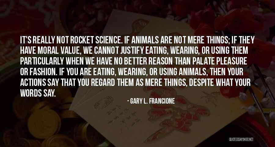 Bollmann Residence Quotes By Gary L. Francione