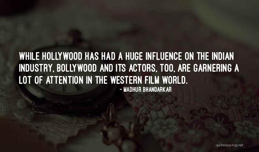 Bollywood Actors Quotes By Madhur Bhandarkar Bollywood Actors Quotes By Madhur Bhandarkar