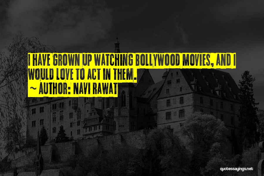 Bollywood Movies Love Quotes By Navi Rawat