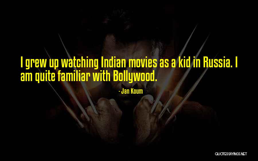 Bollywood Movies Quotes By Jan Koum Bollywood Movies Quotes By Jan Koum