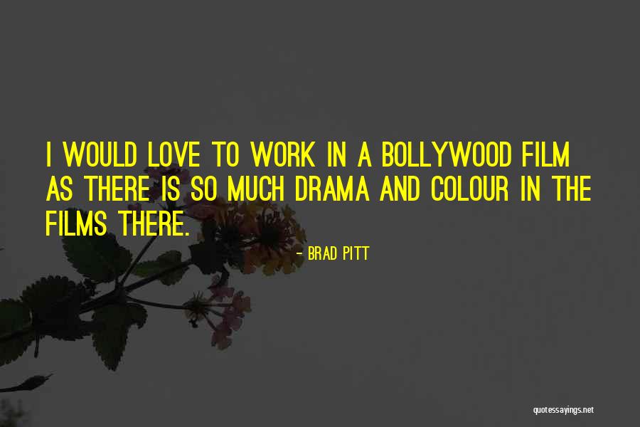 Bollywood Quotes By Brad Pitt