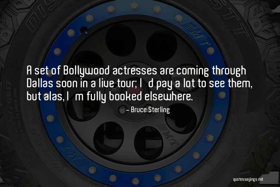 Bollywood Quotes By Bruce Sterling