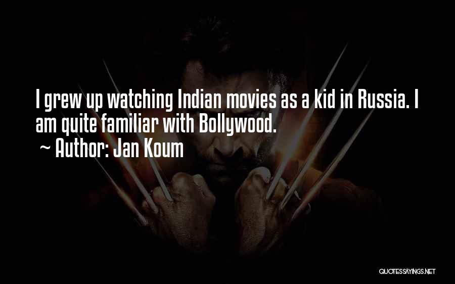 Bollywood Quotes By Jan Koum
