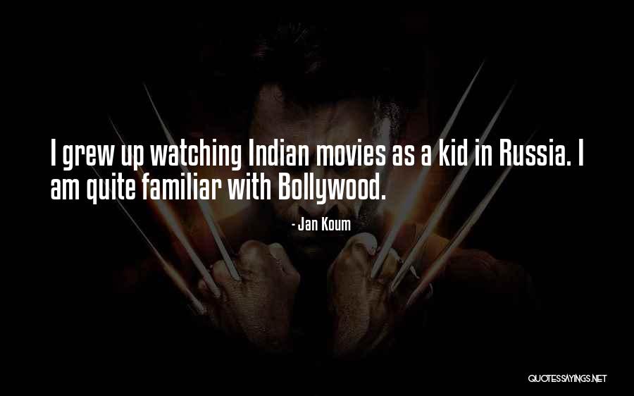 Bollywood Quotes By Jan Koum