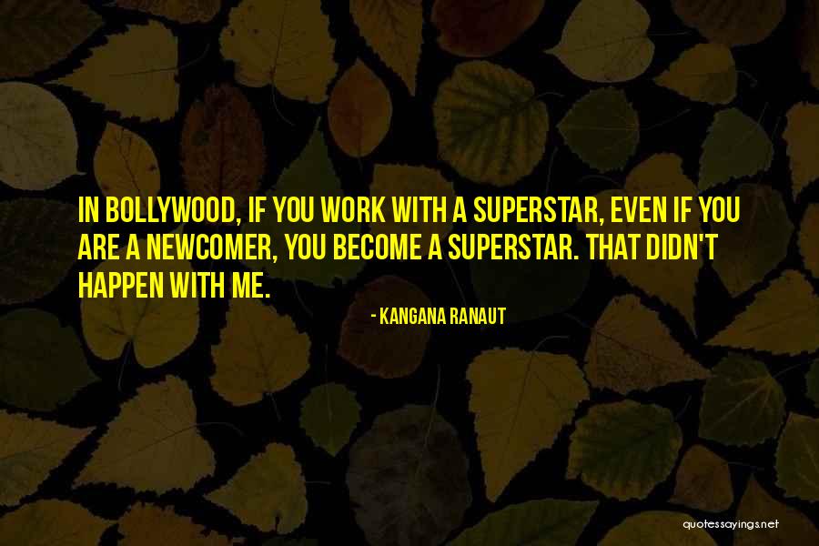 Bollywood Quotes By Kangana Ranaut