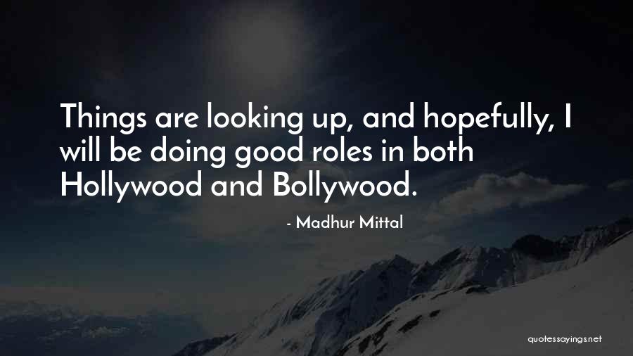 Bollywood Quotes By Madhur Mittal