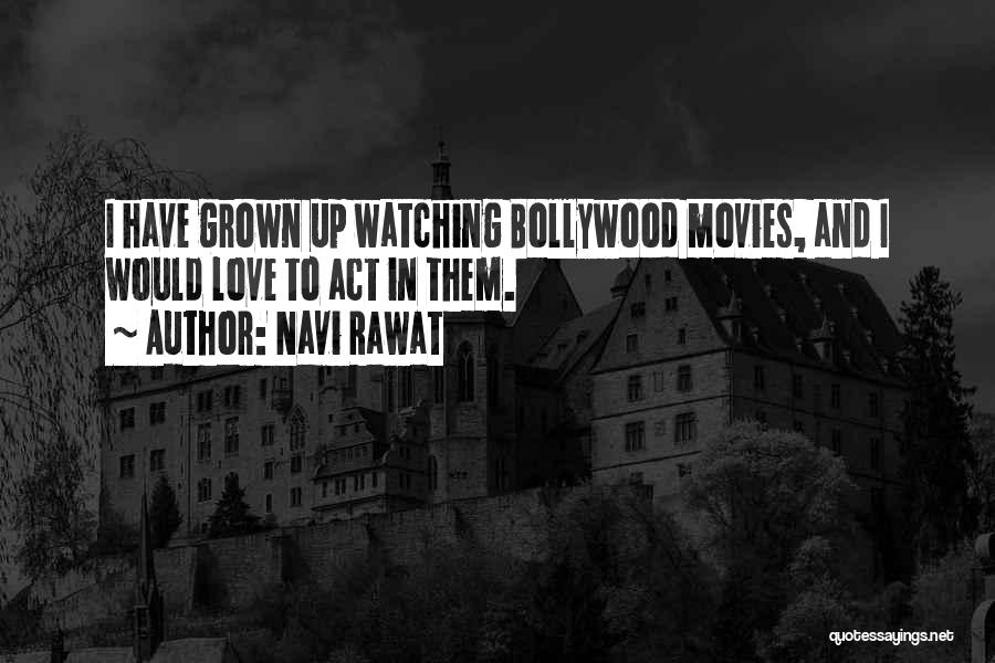 Bollywood Quotes By Navi Rawat