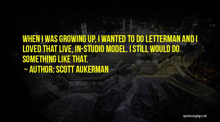 Bolmangani Quotes By Scott Aukerman