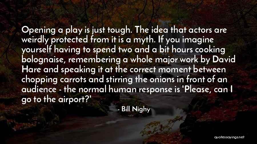 Bolognaise Quotes By Bill Nighy Bolognaise Quotes By Bill Nighy
