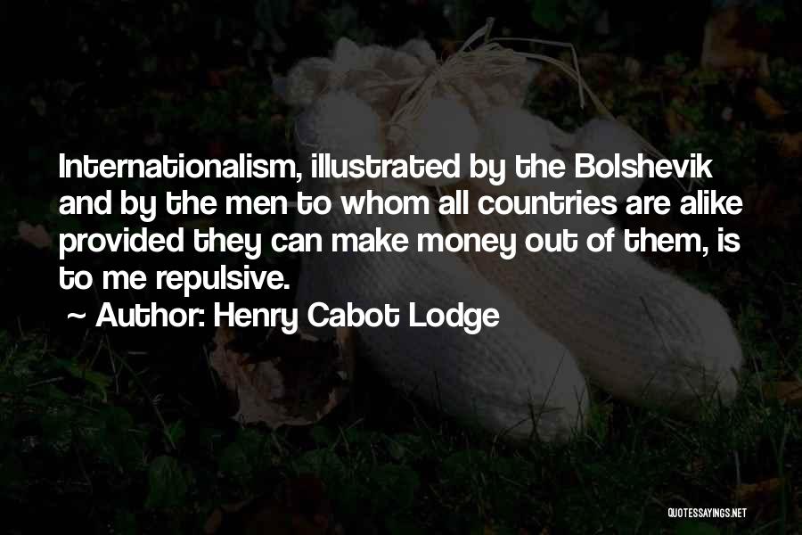 Bolshevik Quotes By Henry Cabot Lodge