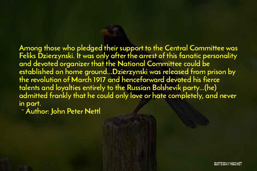 Bolshevik Quotes By John Peter Nettl
