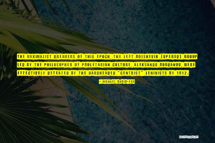 Bolshevik Quotes By Michael David-Fox Bolshevik Quotes By Michael David-Fox