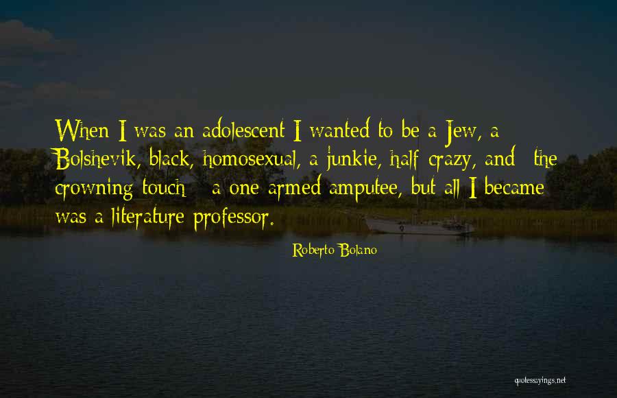 Bolshevik Quotes By Roberto Bolano Bolshevik Quotes By Roberto Bolano
