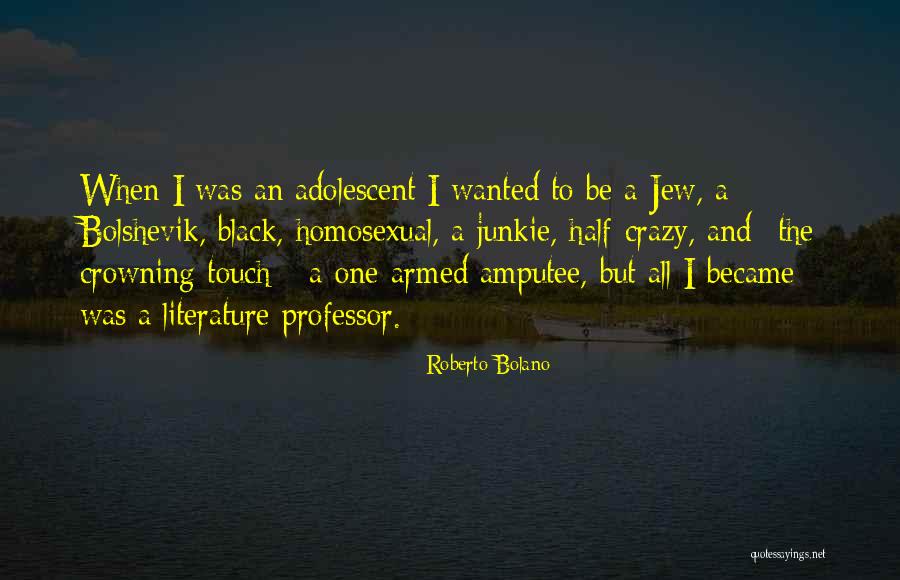 Bolshevik Quotes By Roberto Bolano