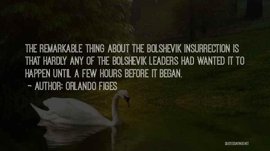 Bolshevik Revolution Quotes By Orlando Figes