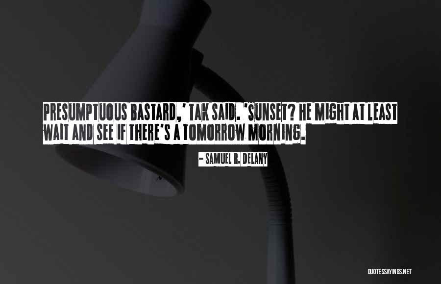 Bolsnt Quotes By Samuel R. Delany Bolsnt Quotes By Samuel R. Delany