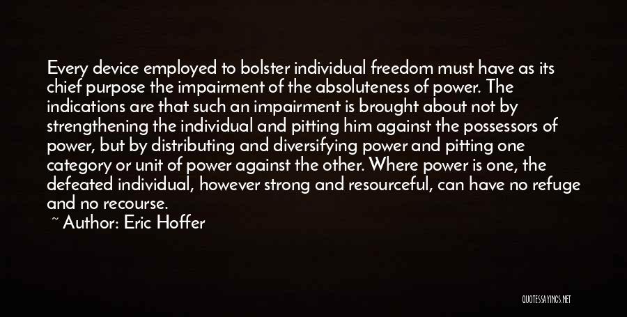 Bolster Quotes By Eric Hoffer