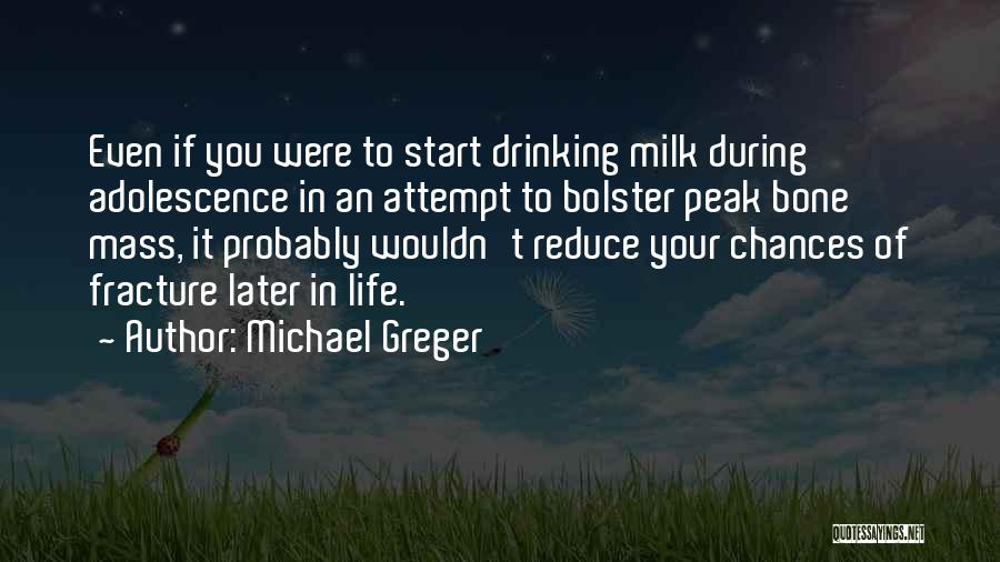 Bolster Quotes By Michael Greger