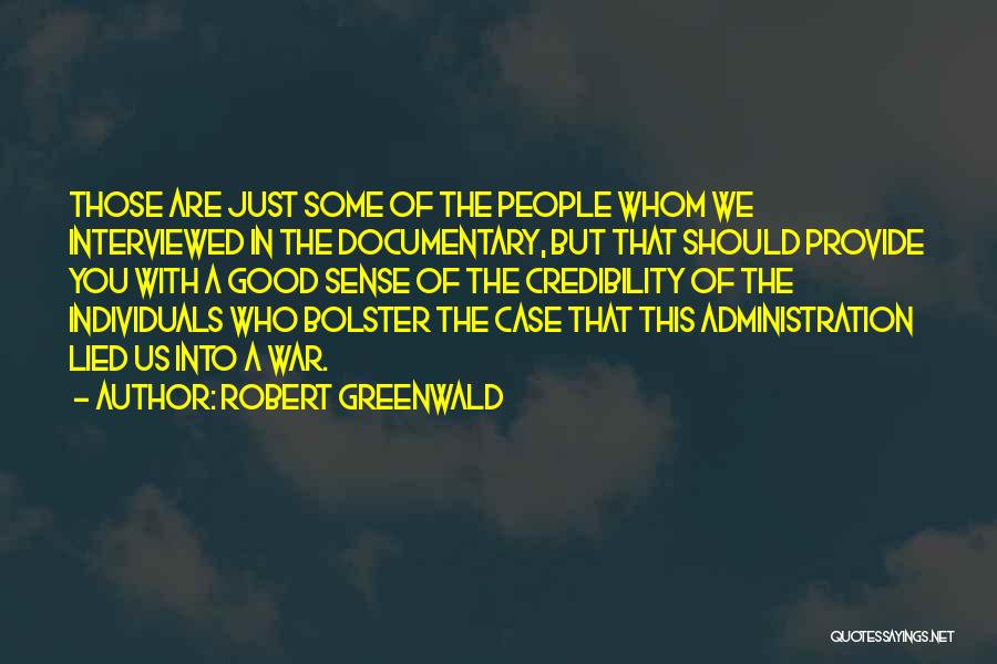 Bolster Quotes By Robert Greenwald