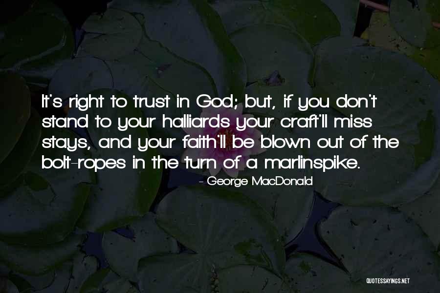 Bolt Quotes By George MacDonald Bolt Quotes By George MacDonald