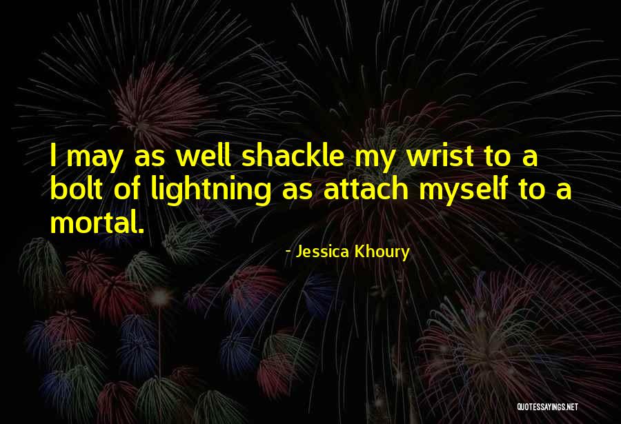 Bolt Quotes By Jessica Khoury Bolt Quotes By Jessica Khoury