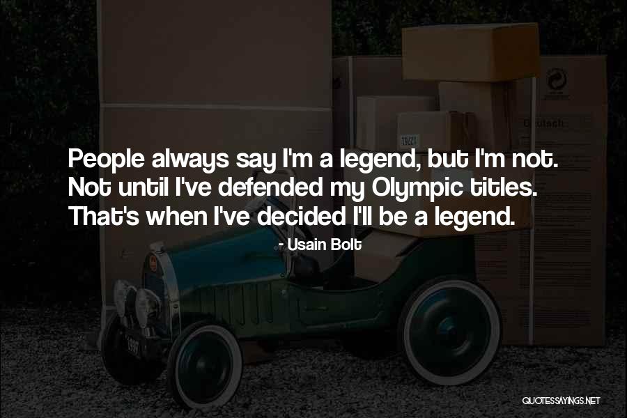 Bolt Quotes By Usain Bolt Bolt Quotes By Usain Bolt