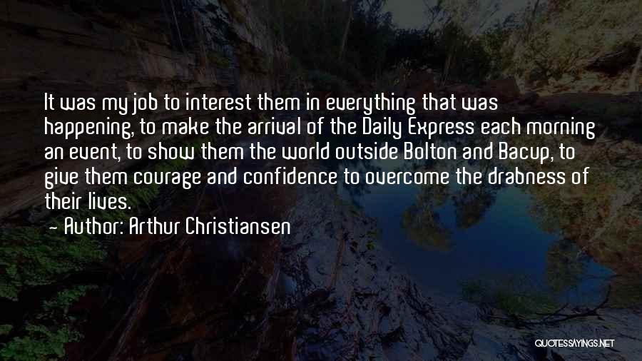 Bolton Quotes By Arthur Christiansen