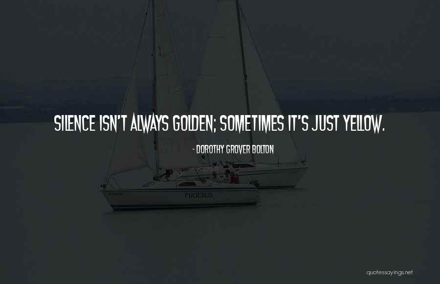 Bolton Quotes By Dorothy Grover Bolton