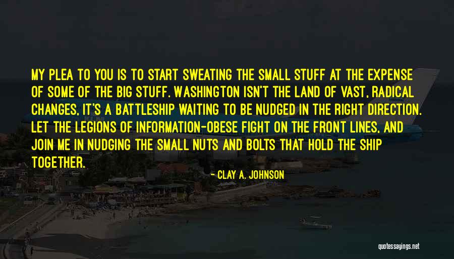 Bolts And Nuts Quotes By Clay A. Johnson