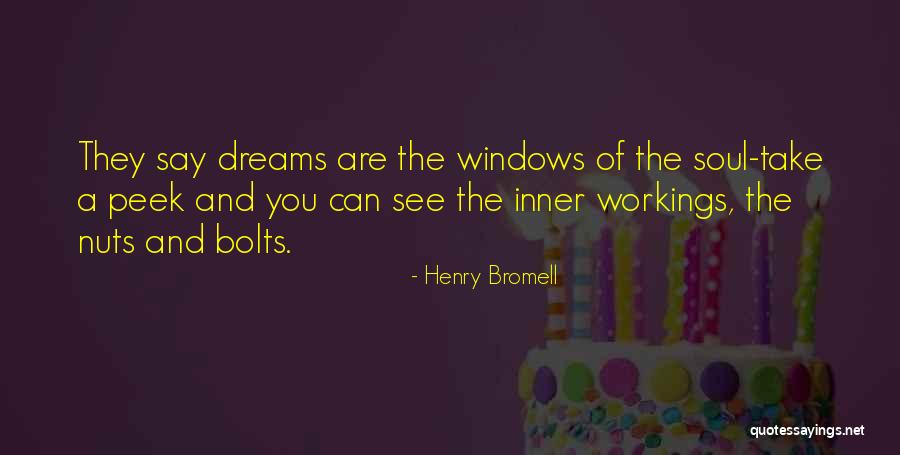 Bolts And Nuts Quotes By Henry Bromell