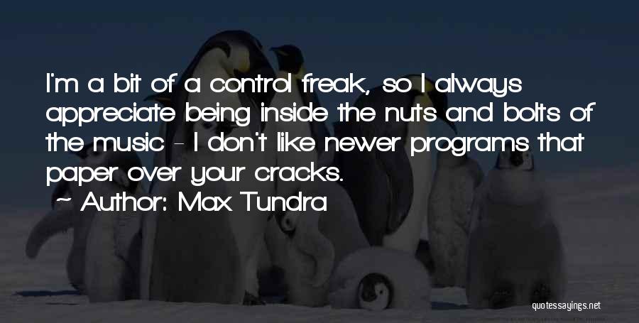Bolts And Nuts Quotes By Max Tundra