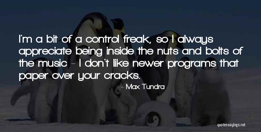 Bolts And Nuts Quotes By Max Tundra