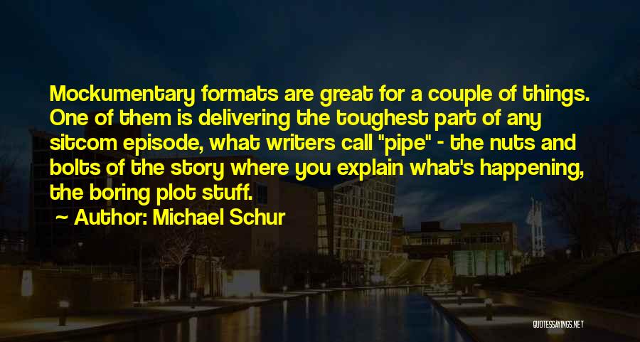 Bolts And Nuts Quotes By Michael Schur