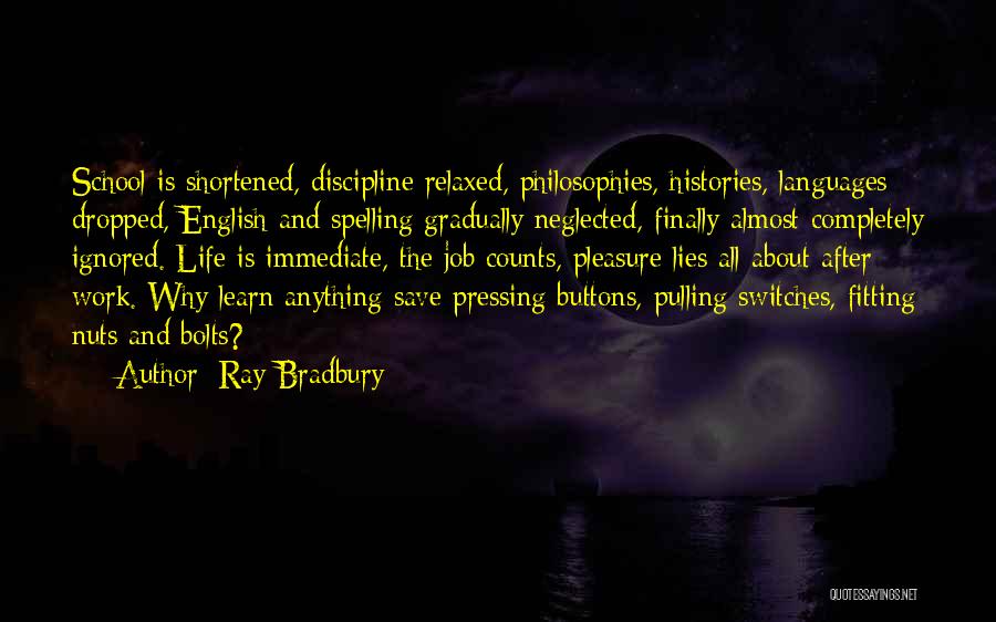 Bolts And Nuts Quotes By Ray Bradbury