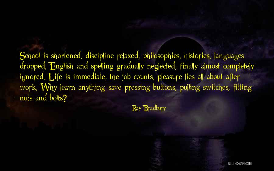 Bolts And Nuts Quotes By Ray Bradbury