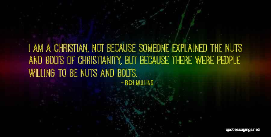 Bolts And Nuts Quotes By Rich Mullins