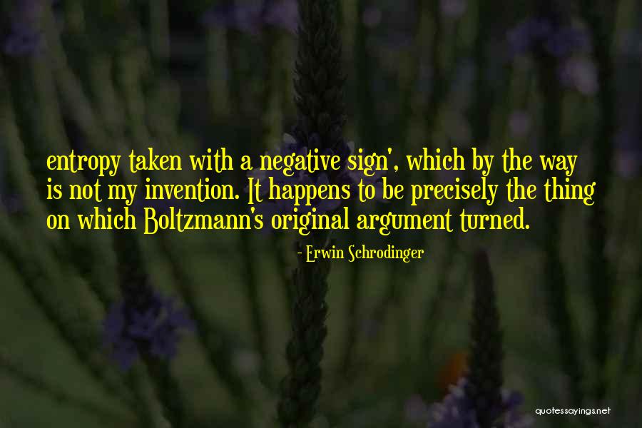 Boltzmann Entropy Quotes By Erwin Schrodinger Boltzmann Entropy Quotes By Erwin Schrodinger