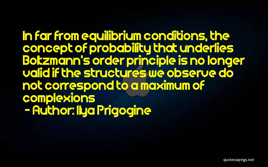 Boltzmann Quotes By Ilya Prigogine