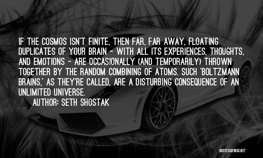 Boltzmann Quotes By Seth Shostak