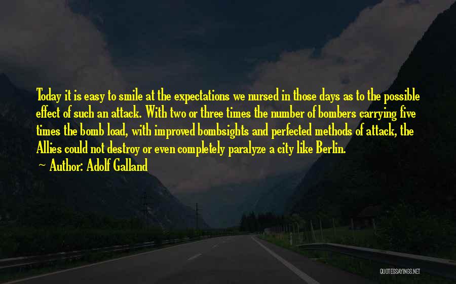 Bomb Attack Quotes By Adolf Galland