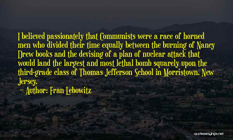 Bomb Attack Quotes By Fran Lebowitz