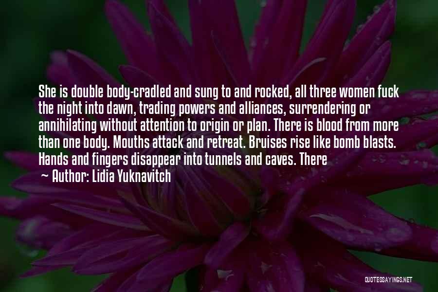 Bomb Attack Quotes By Lidia Yuknavitch