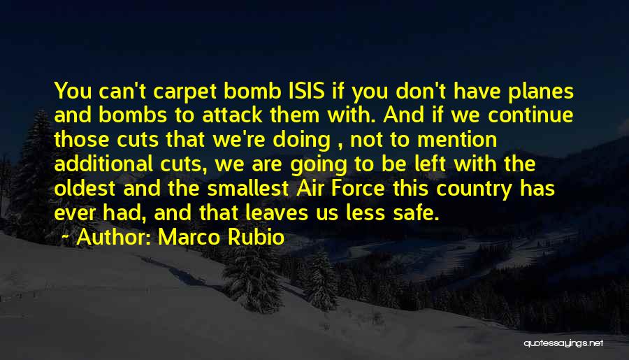 Bomb Attack Quotes By Marco Rubio