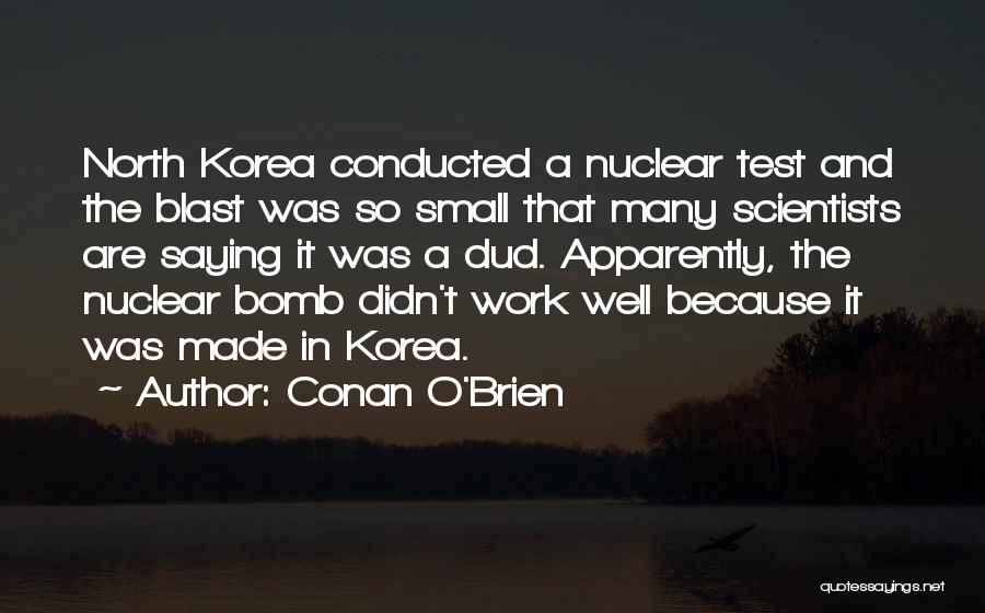 Bomb Blast Quotes By Conan O'Brien